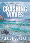 Alex Dzigurski: How to Paint Crashing Waves