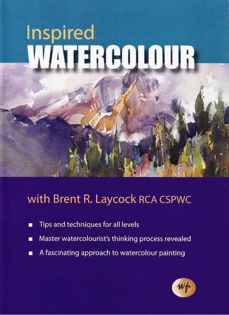 Brent R. Laycock: Inspired Watercolour