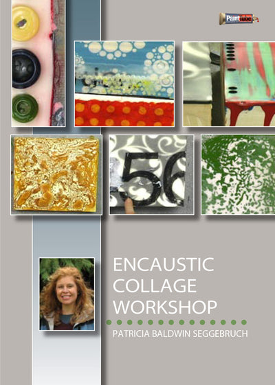 Patricia Baldwin Seggebruch: Encaustic Collage Workshop